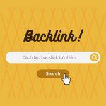 Backlink là gì? Cách tạo backlink tự nhiên